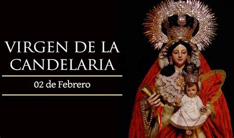 Día De La Candelaria 2024 Origen Y Significado Del 2 De Febrero