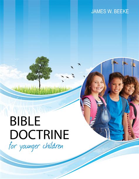 Bible Doctrine For Younger Children James W Beeke