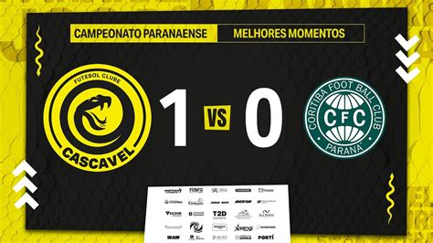 Melhores Momentos Cascavel X Coritiba Campeonato Paranaense