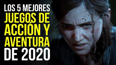 Los 5 MEJORES juegos de ACCIÓN Y AVENTURA de 2020 YouTube