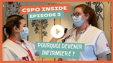 CSPO INSIDE Ep 3 Pourquoi devenir infirmierère YouTube