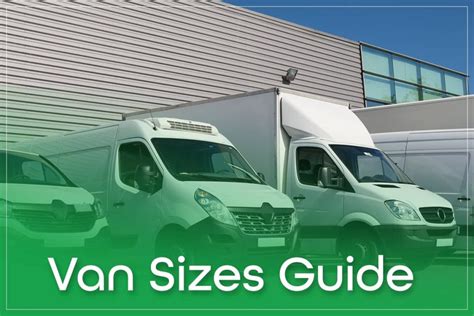 Van Sizes Guide An Insight Into Dimensions Capacity