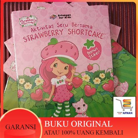 Jual BUKU CERITA ANAK AKTIVITAS SERU BERSAMA STRAWBERRY SHORTCAKE