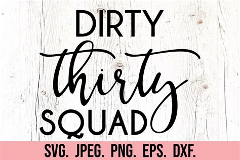 Dirty Thirty Squad 30th Birthday SVG Graphic By Happyheartdigital