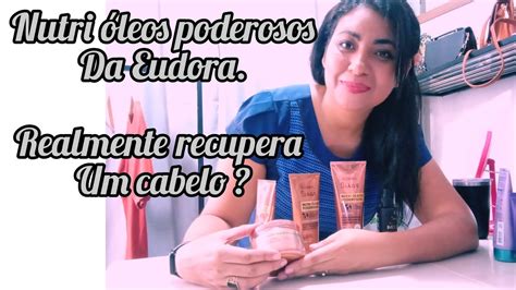 nutri óleos poderosos da Eudora realmente recupera um cabelo YouTube