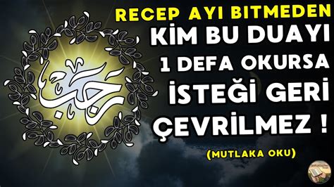 Recep Ay Bitmeden K M Bu Dua Defa Okursa Ste Ger Evr Lmez