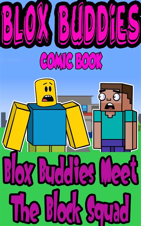 Blox Buddies Comic Book Blox Buddies Meet The Block Squad By Miguel