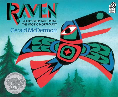 Raven A Trickster Tale From The Pacific Northwest Over The Rainbow