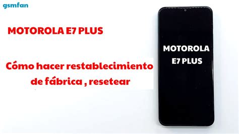 Motorola E Plus C Mo Hacer Restablecimiento De F Brica Resetear