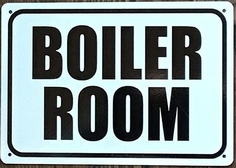 BOILER ROOM SIGN (White, aluminum, RUST FREE, SIZE 7x10)