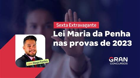 Sexta Extravagante Lei Maria Da Penha Nas Provas De Youtube