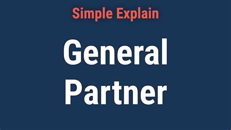 General Partner Definition Role Examples And Main Benefits Youtube