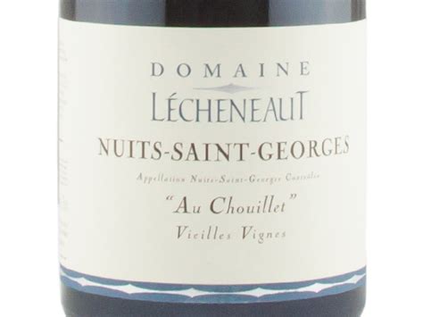 Domaine Lecheneaut Nuits Saint Georges Au Chouillet Vieilles Vignes