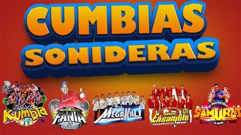 Mix Cumbias Sonideras Super Mix Cumbias Para Bailarsonideros Cumbias