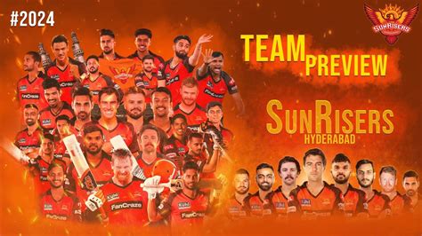 Sunrisers Hyderabad Team Preview Srh Team Preview Ipl 2024 Youtube