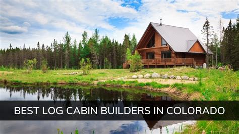 Best Log Cabin Builders in Colorado in 2025 - NewHomeSource.com