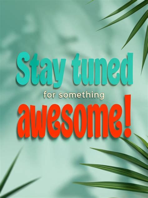 Motivational Stay Tuned Typography With Tropical Leaves Poster Playground