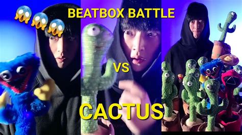 Cactus Vs Beatbox Beatboxjcop Youtube