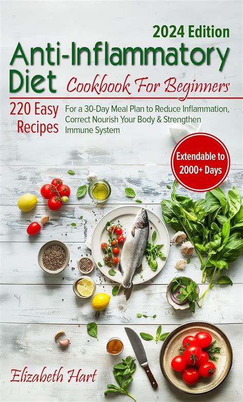 Anti Inflammatory Diet Cookbook For Beginners 220 Easy Recipes For A