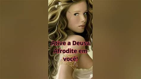 Arquétipo Da Deusa Afrodite🦋 Ative E Veja A Transformação Acontecer Arquétipo Youtube Fé