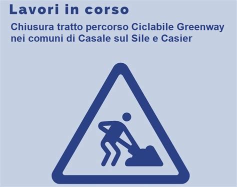 Lavori In Corso Chiusura Temporanea Tratto Percorso Ciclabile