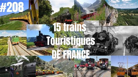 208 Les 15 Plus Beaux Trains Touristiques De France Sncf Locomotive