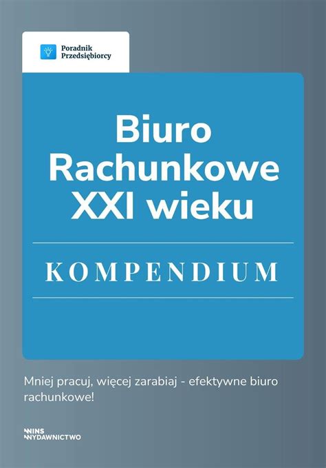 Biuro Rachunkowe XXI Wieku Kompendium Ebook PDF Kamil Klemer