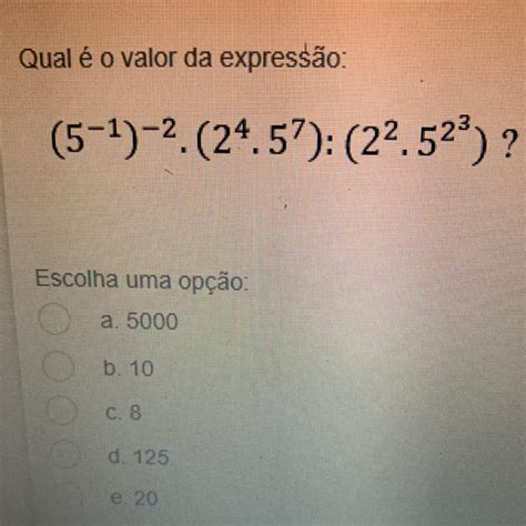 O Valor Da Expressão É 2. 4. 6. 8. - Qual é o valor da expressão: (5-1)-2. (24.57): (22.52) ? Escolha uma ...