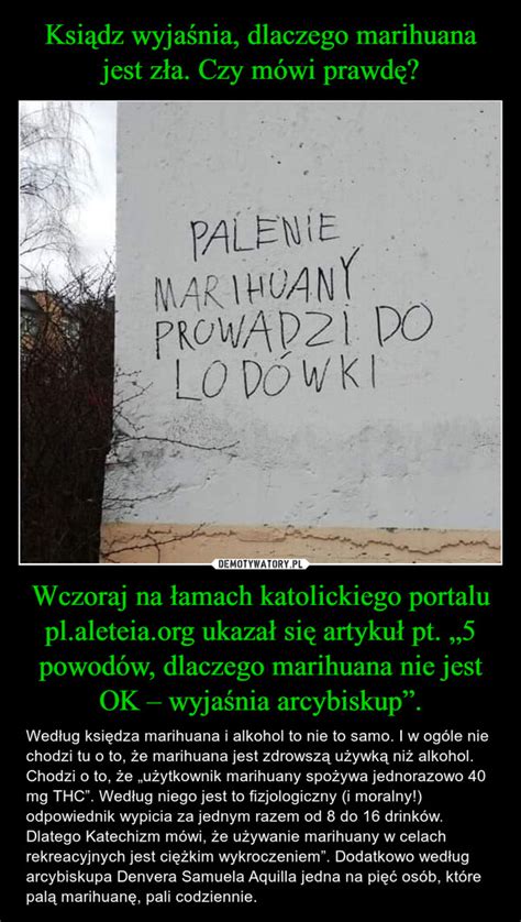 Ksi Dz Wyja Nia Dlaczego Marihuana Jest Z A Czy M Wi Prawd Wczoraj