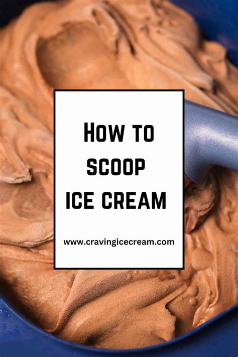 How to Scoop ice cream - Craving Ice cream