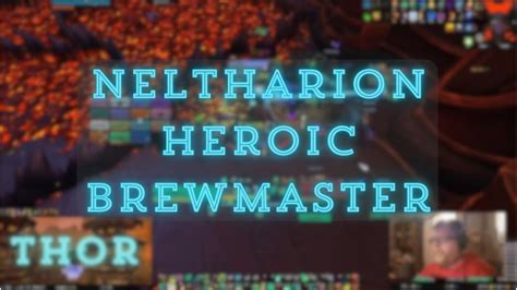 Neltharion Heroic Brewmaster Monk Pov Youtube