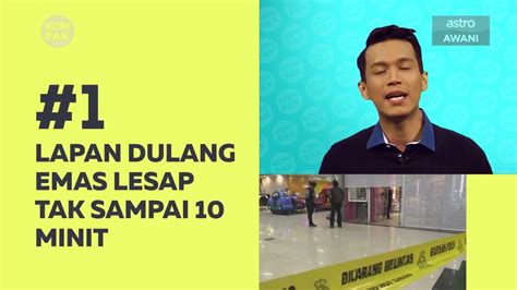 Kompak Episod 193 Lapan Dulang Emas Lesap Tak Sampai 10 Minit YouTube