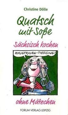 Quatsch Mit So E S Chsisch Kochen Ohne M Tzchen Von Christine D Lle