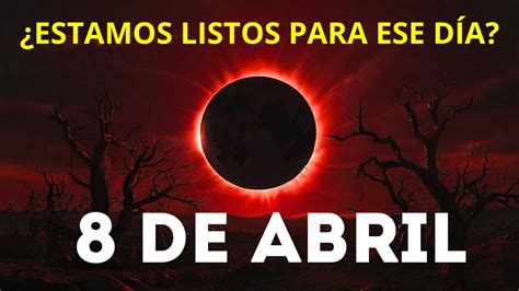 ECLIPSE Solar y la PROFECÍA Bíblica en los Últimos Tiempos 8 de Abril