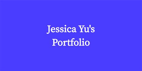 Jessica Yu's Portfolio