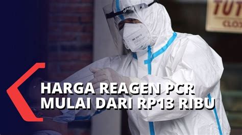 Biaya Tes Pcr Pernah Capai Jutaan Rupiah Ternyata Harga Reagen Pcr