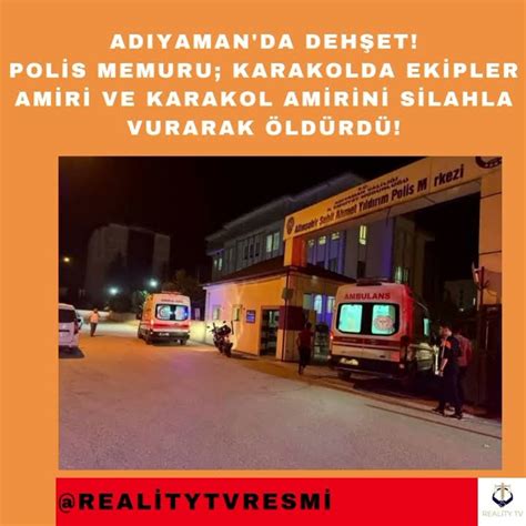 Adıyaman da dehşet Polis memuru karakolda ekipler amiri ve karakol