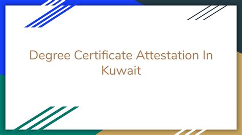 Ppt Degree Certificate Attestation In Kuwait Powerpoint Presentation