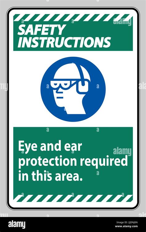 Safety Instructions Sign Eye And Ear Protection Required In This Area