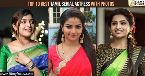 Top 10 Best Tamil Serial Actress With Photos - Filmy Focus