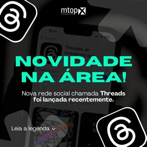 Novidade Na área Nova Rede Social Chamada Threads Foi Lançada