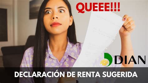 DeclaraciÓn De Renta Sugerida Por La Dian Youtube