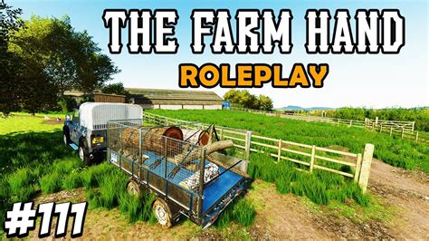 So Much To Do Fs Roleplay The Farm Hand Ep Youtube