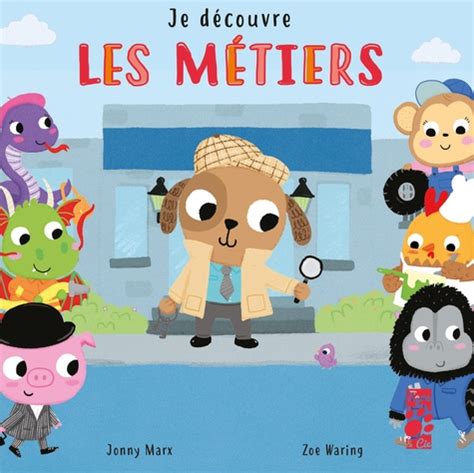 Je découvre les métiers Jonny Marx Livres Furet du Nord