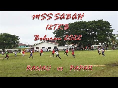 Ranau Vs Papar Perlawanan Klasifikasi Bola Sepak Tkb Mss