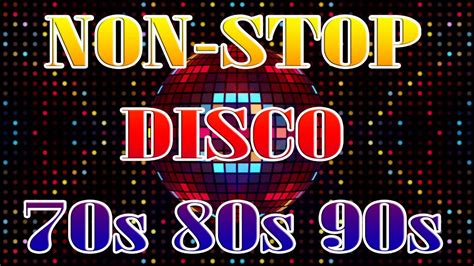 Nonstop Disco Hits 70 80 90 Greatest Hits Best Eurodance Megamix Nonstop Disco Music Songs