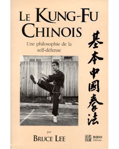 Kung Fu Chinois Une Philosophie De La Self Defense Broché Bruce Lee