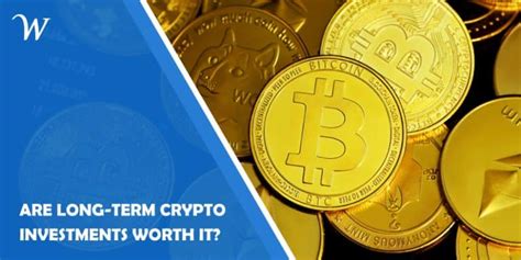 Are Long Term Crypto Investments Worth It Wp Newsify