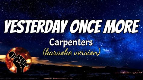 YESTERDAY ONCE MORE - CARPENTERS (karaoke version) - YouTube