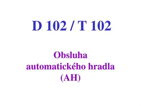 PPT - D 102 / T 102 PowerPoint Presentation, free download - ID:4670712